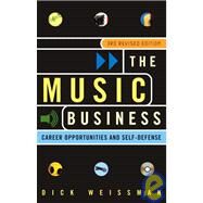 The Music Business Career Opportunities and Self-Defense by WEISSMAN, DICK, 9780609810132