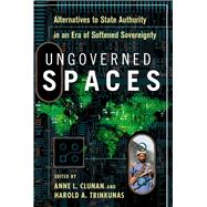 Ungoverned Spaces by Clunan, Anne L., 9780804770132