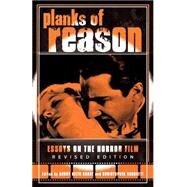 Planks of Reason Essays on the Horror Film by Grant, Barry Keith; Sharrett, Christopher, 9780810850132
