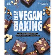 Easy Vegan Baking by Eckmeier, Jerome; Lais, Daniela, 9781465480132