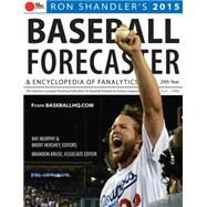 2015 Baseball Forecaster & Encyclopedia of Fanalytics by Shandler, Ron; Murphy, Ray; Hershey, Brent; Kruse, Brandon, 9781629370132