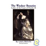 The Windsor Beauties by Melville, Lewis, 9781932690132