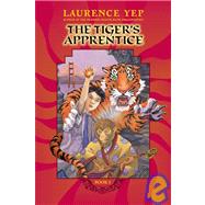The Tiger's Apprentice by Yep, Laurence, 9780060010133