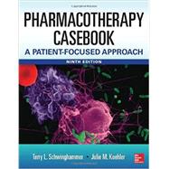 Pharmacotherapy Casebook: A Patient-Focused Approach, 9/E by Schwinghammer, Terry L.; Koehler, Julia M., 9780071830133