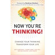 Now You're Thinking! Change Your Thinking...Transform Your Life by Chartrand, Judy; Emery, Stewart; Hall, Russ; Ishikawa, Heather; Maketa, John, 9780132690133