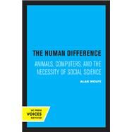 The Human Difference by Alan Wolfe, 9780520080133