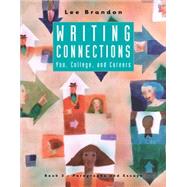 Writing Connections You, College, and Careers: Book II: Paragraphs and Essays by Brandon, Lee, 9780618260133