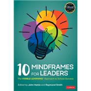 10 Mindframes for Leaders by John Hattie; Raymond Smith, 9781071800133