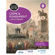 OCR GCSE History SHP: Crime and Punishment c.1250 to present by Michael Riley; Jamie Byrom, 9781471860133