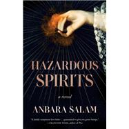 Hazardous Spirits by Salam, Anbara, 9781959030133