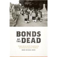 Bonds of the Dead by Rowe, Mark Michael, 9780226730134