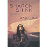 Angelica by Shinn, Sharon, 9780441010134