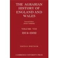 The Agrarian History of England and Wales by Edited by Edith H. Whetham , General editor Joan Thirsk, 9780521200134
