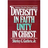 Diversity in Faith--Unity in Christ by Guthrie, Shirley C., 9780664240134