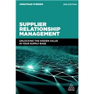 Supplier Relationship Management by O'Brien, Jonathan, 9780749480134