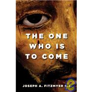 The One Who Is to Come by Fitzmyer, Joseph A., 9780802840134