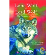 Lone Wolf to Lead Wolf: The Evolution of Sales by JOHNSON ERIC, 9781412200134