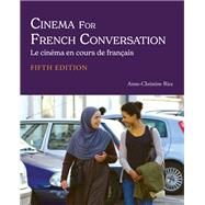 Cinema for French Conversation by Anne-Christine Rice, 9781647930134