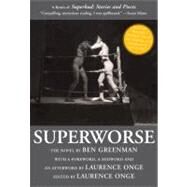 Superworse - The Novel A Remix of Superbad: Stories and Pieces by Greenman, Ben; Onge, Laurence, 9781932360134