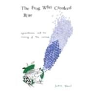The Frog who Croaked Blue: Synesthesia and the Mixing of the Senses by Ward; Jamie, 9780415430135