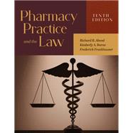 Pharmacy Practice and the Law by Abood, Richard R.; Burns, Kimberly A.; Frankhauser, Frederick, 9781284280135