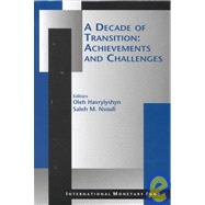 Decade of Transition: Achievements and Challenges by Havrylyshyn, Oleh; Nsouli, Saleh M.; Imf Institute; International Monetary Fund European I Dept, 9781589060135