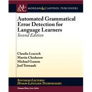 Automated Grammatical Error Detection for Language Learners by Leacock, Claudia; Chodorow, Martin; Gamon, Michael; Tetreault, Joel, 9781627050135