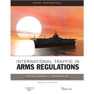 International Traffic in Arms Regulations Desk Reference 2008 by Irwin, Andrew; Krauland, Edward; Hayes, Jack, 9780314990136