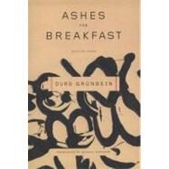 Ashes for Breakfast Selected Poems by Grnbein, Durs; Hofmann, Michael, 9780374530136