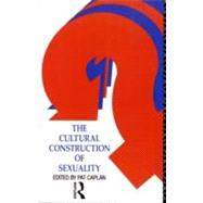 The Cultural Construction of Sexuality by Caplan,Pat, 9780415040136