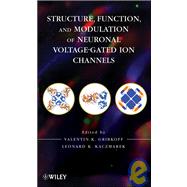 Structure, Function, and Modulation of Neuronal Voltage-Gated Ion Channels by Gribkoff, Valentin K.; Kaczmarek, Leonard K., 9780471930136