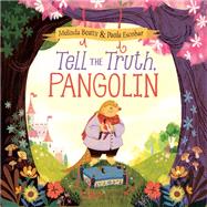Tell the Truth, Pangolin by Beatty, Melinda; Escobar, Paola, 9780593180136