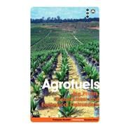 Agrofuels Big Profits, Ruined Lives and Ecological Destruction by Houtart, Franois; Wallerstein, Immanuel Maurice, 9780745330136