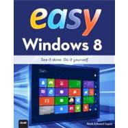 Easy Microsoft Windows 8 by Soper, Mark Edward, 9780789750136