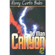 No Man Canyon by Curtis Bales, Perry, 9781587760136