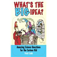 WHAT'S THE BIG IDEA CL by COBB,VICKI, 9781616080136