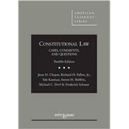 Constitutional Law by Choper, Jesse; Fallon, Richard; Kamisar, Yale; Shiffrin, Steven; Dorf, Michael, 9781628100136