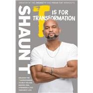 T Is for Transformation by T., Shaun, 9781635650136