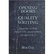 Opening Doors to Quality Writing by Cox, Bob, 9781785830136
