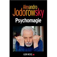 Psychomagie by Alexandro Jodorowsky, 9782226440136