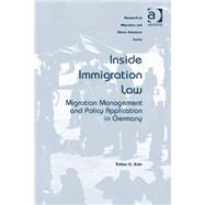 Inside Immigration Law: Migration Management and Policy Application in Germany by Eule,Tobias G., 9781409470137