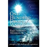 One Hundred Drops of Water by Monreal, Raul Sanchez, Jr., 9781600370137