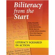 Biliteracy from the Start: Literacy Squared in Action by Escamilla, Kathy; Hopewell, Susan; Butvilofsky, Sandra; Sparrow, Wendy; Soltero-Gonzales, Lucinda, 9781934000137