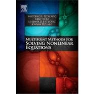 Multipoint Methods for Solving Nonlinear Equations by Petkovic; Neta; Petkovic; Dzunic, 9780123970138