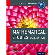 IB Mathematical Studies Standard Level Course Book Oxford IB Diploma Program by Blythe, Peter; Fensom, Jim; Forrest, Jane; Waldman De Tokman, Paula, 9780198390138
