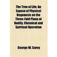 The Tree of Life by Carey, George W., 9780217400138