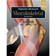 Musculoskeletal by Griffith, James F., M.D.; Lee, Ryan K. L.; Hung, Esther H. Y.; Ng, Alex W. H., 9780323570138