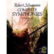 Complete Symphonies in Full Score by Schumann, Robert, 9780486240138