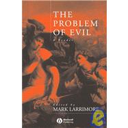 The Problem of Evil A Reader by Larrimore, Mark, 9780631220138