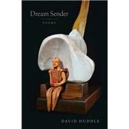 Dream Sender by Huddle, David, 9780807160138